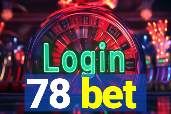 78 bet